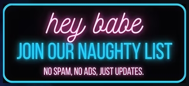 Overlay Image: Hey Babe! Join Our Naughty List.
